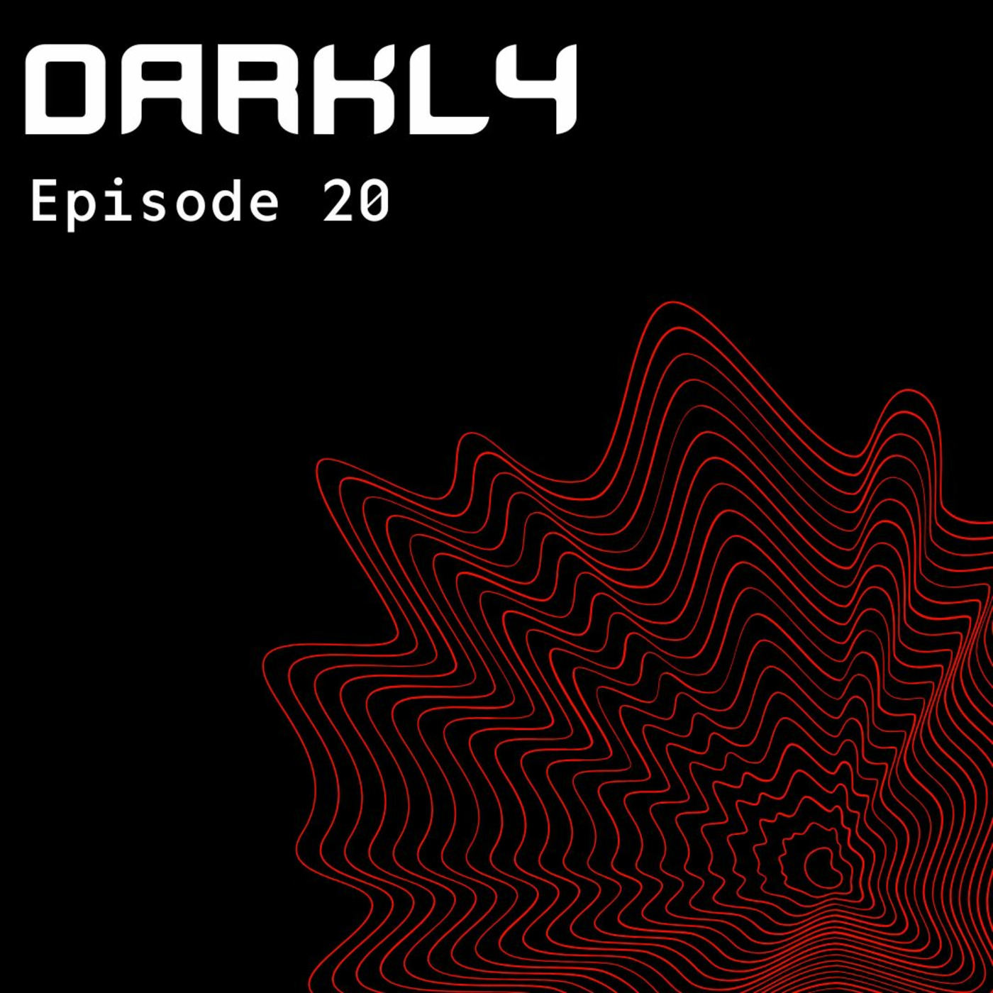Episode 20: Darkly S10 Ep.20