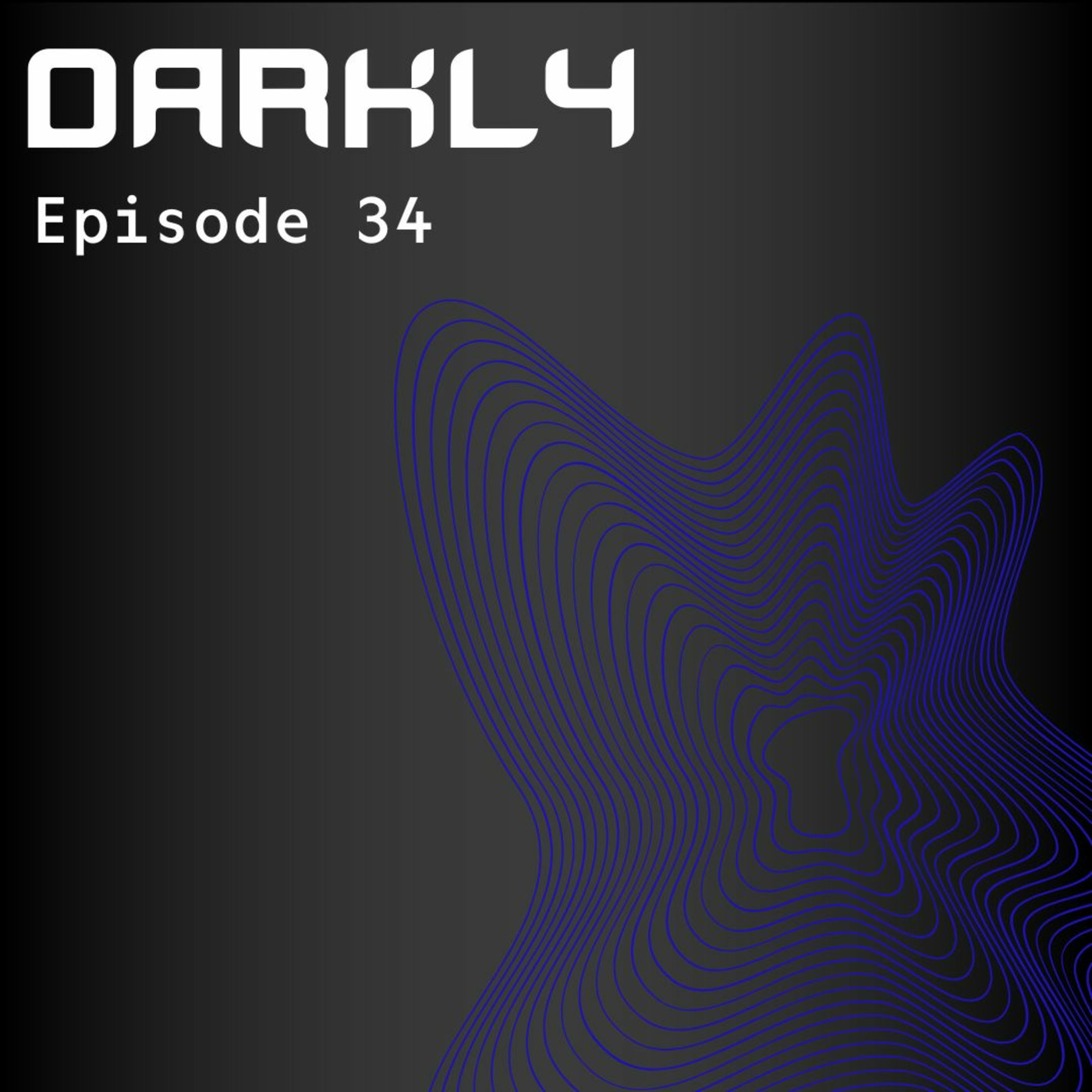 Episode 34: Darkly S09 Ep.34 episode artwork