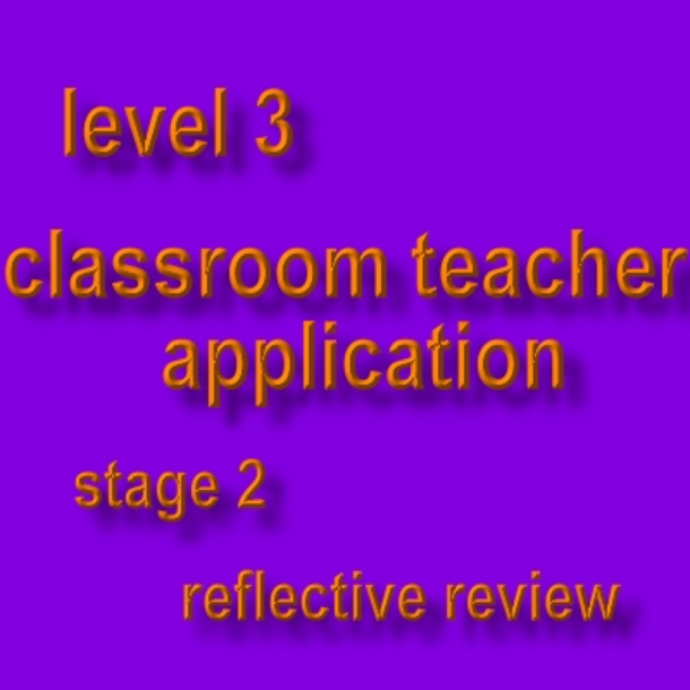 Level 3 classroom teacher stage 2