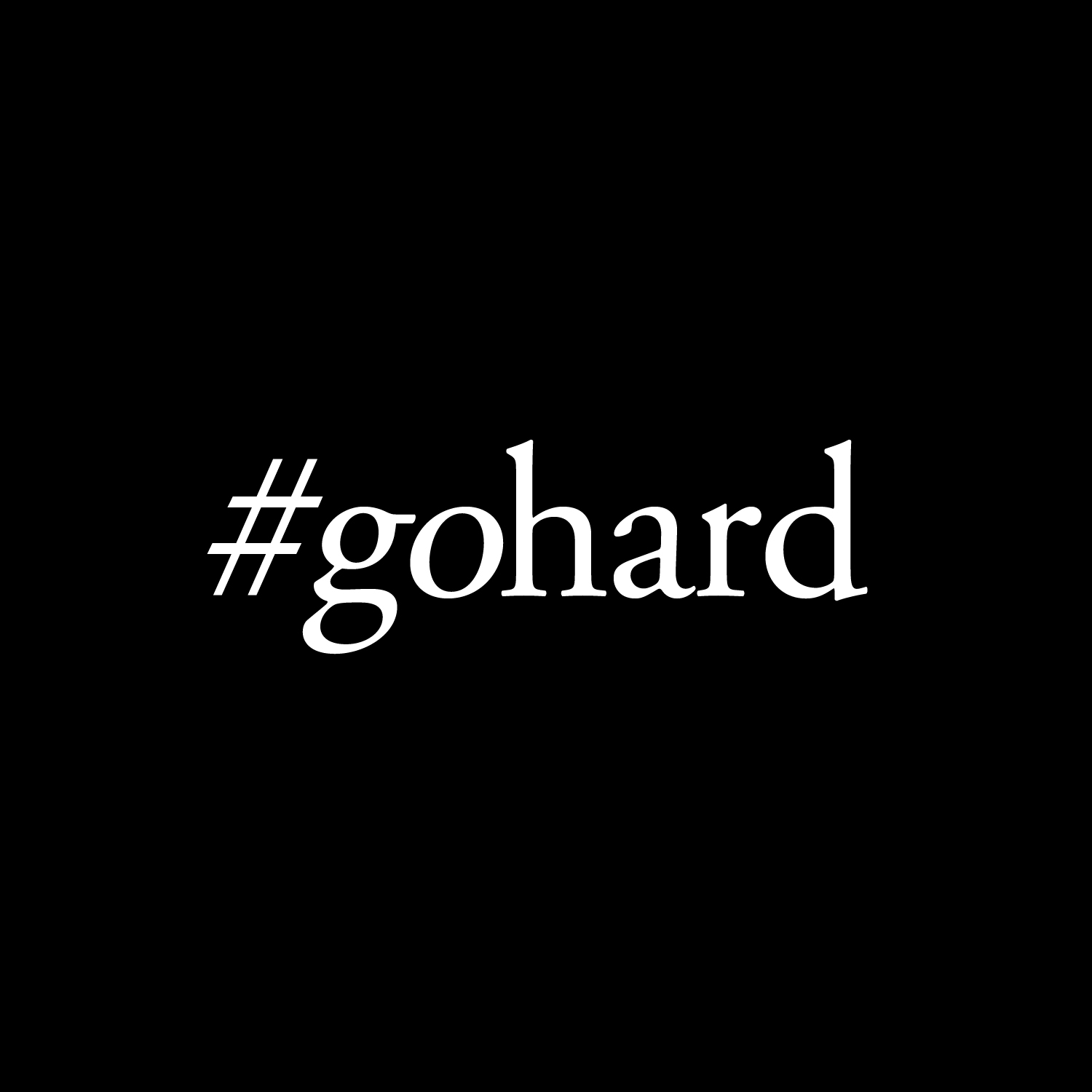 #GoHARD