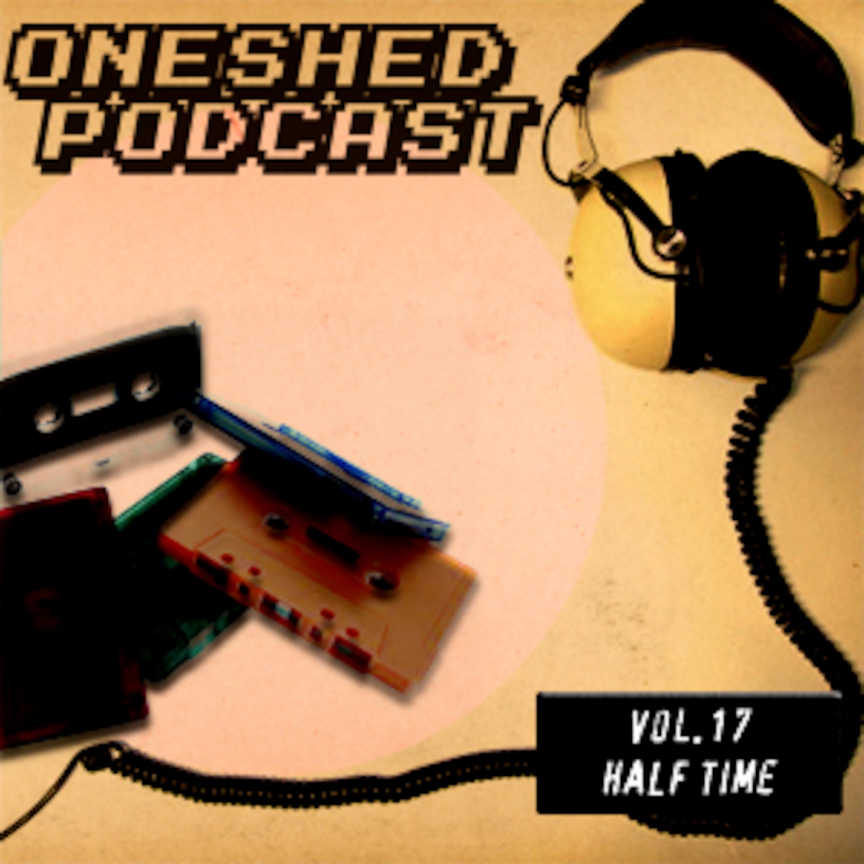 Shed #17 : Half Time