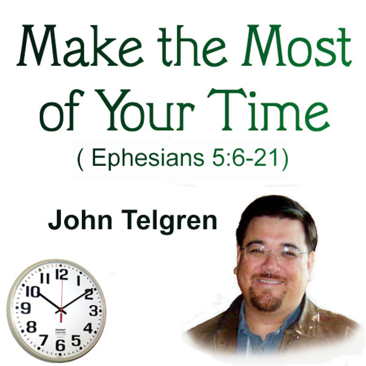 Sermon: Make the Most of Your Time