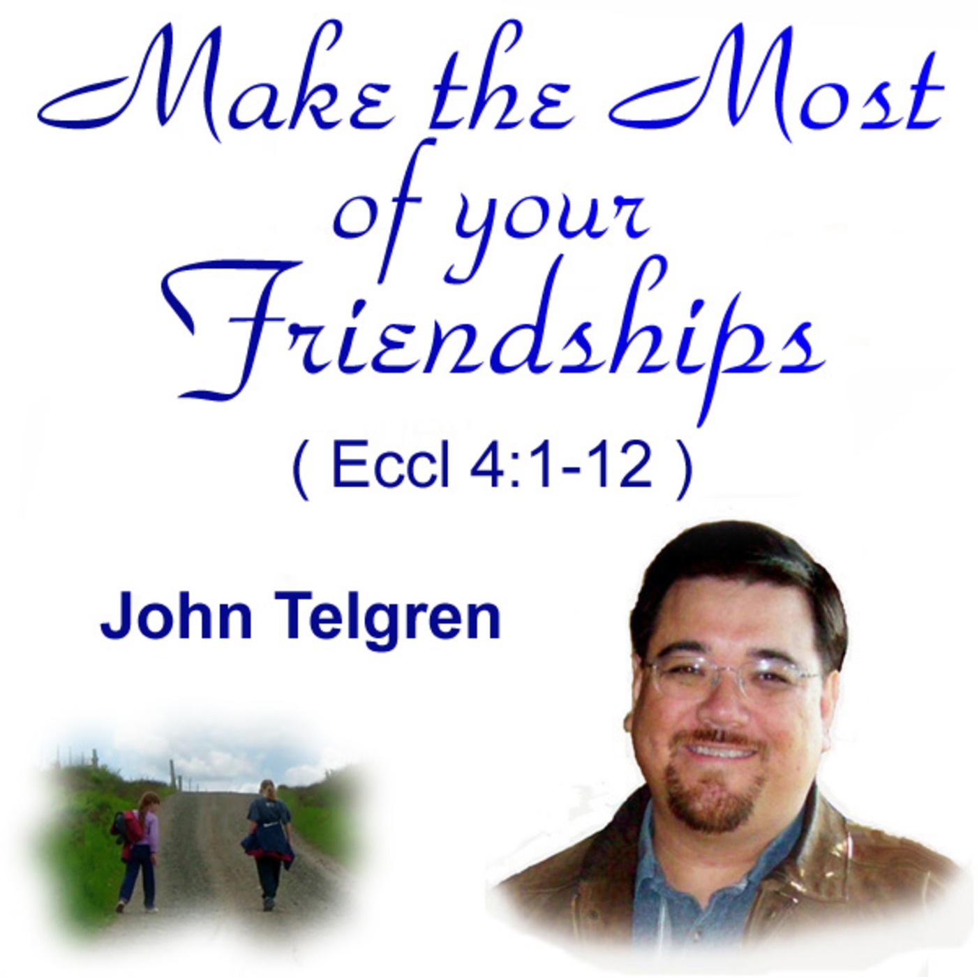 Sermon: Make the Most of Your Friendships