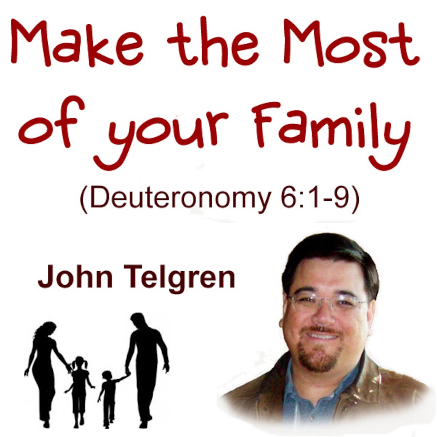 Sermon: Make the Most of Your Family