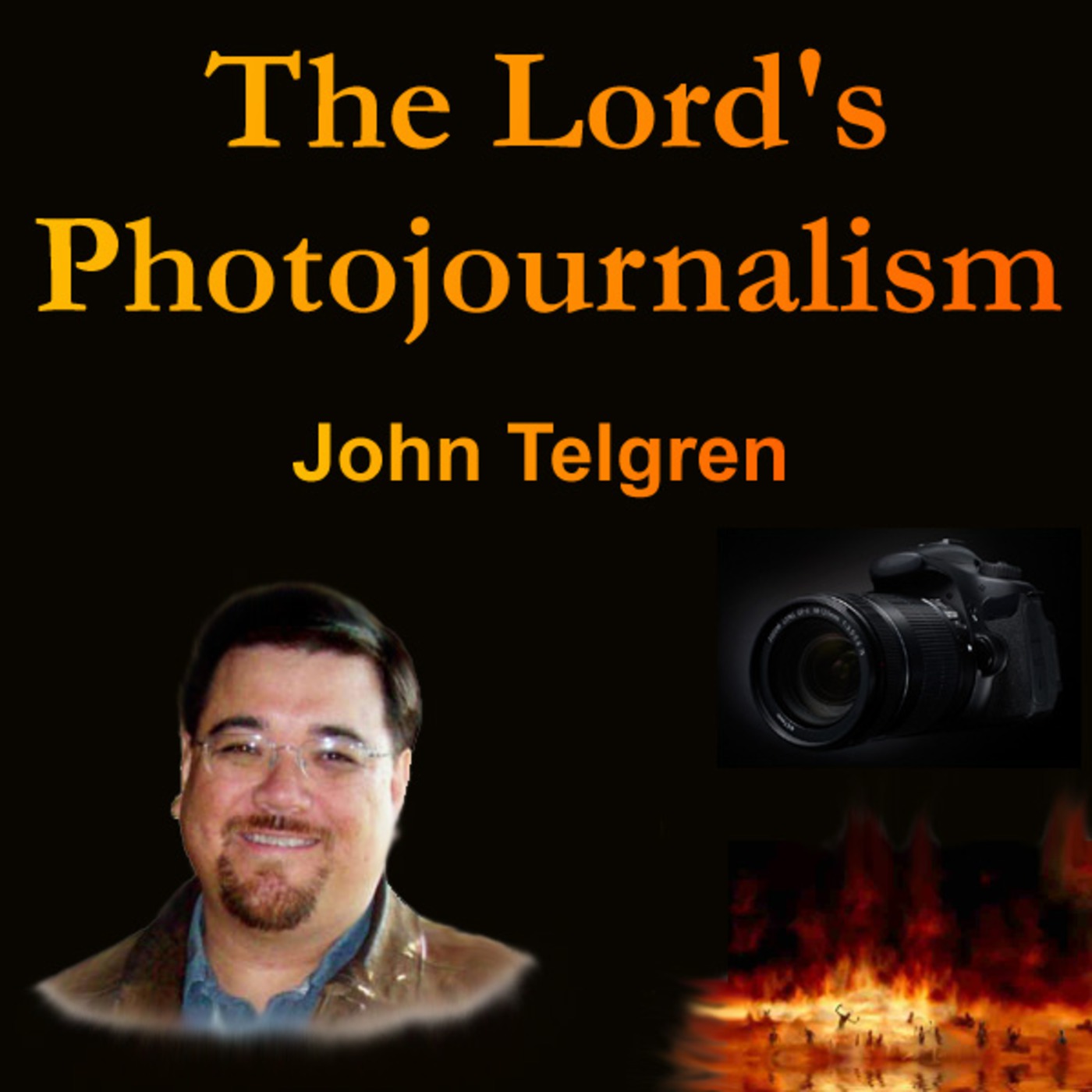 Sermon: The Lord's Photojournalism (Pictures of Hell)