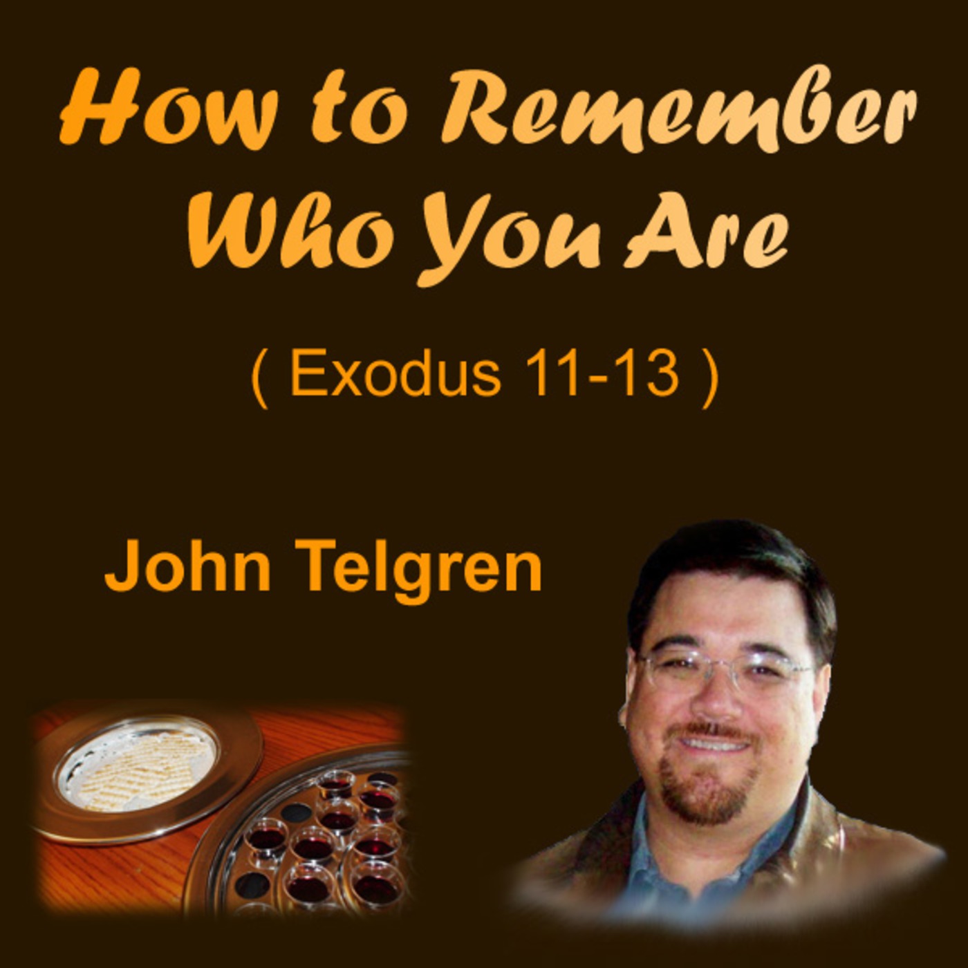 Sermon: How to Remember Who You Are
