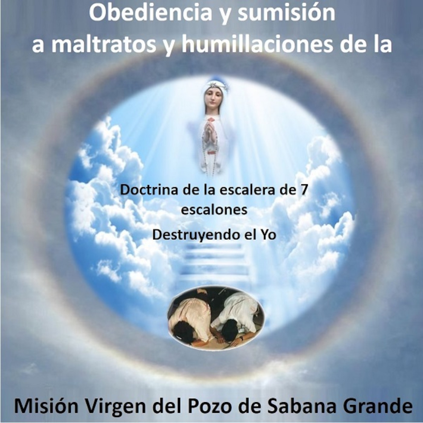 Secta 'La Misión de la Virgen del Pozo', Parte 1