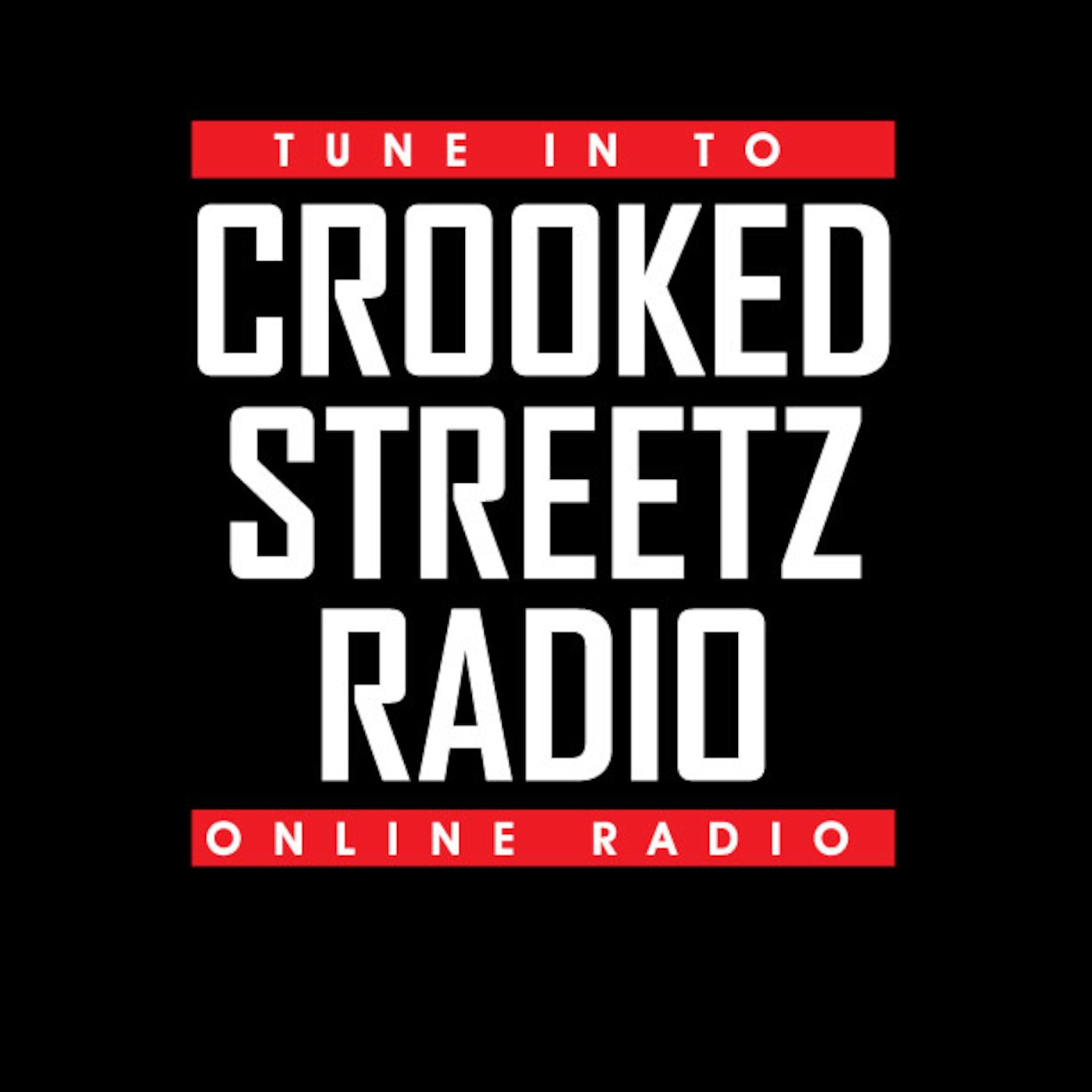 CROOKED STREETZ RADIO
