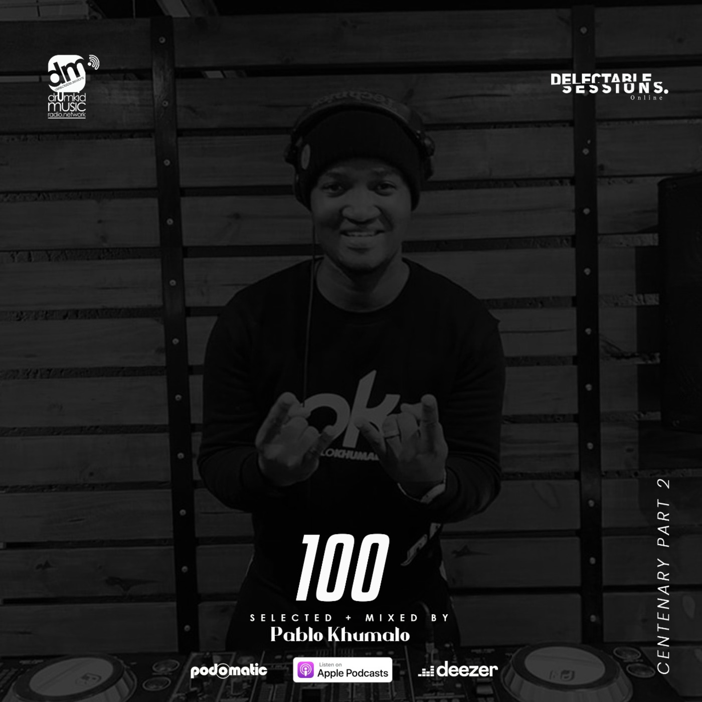Episode 101: #DMRN Delectable Sessions Centenary Part 2 1st Hour mixed by @PabloKhumalo Episode 101: #DMRN Delectable Sessions Centenary Part 2 1st Hour mixed by @PabloKhumalo