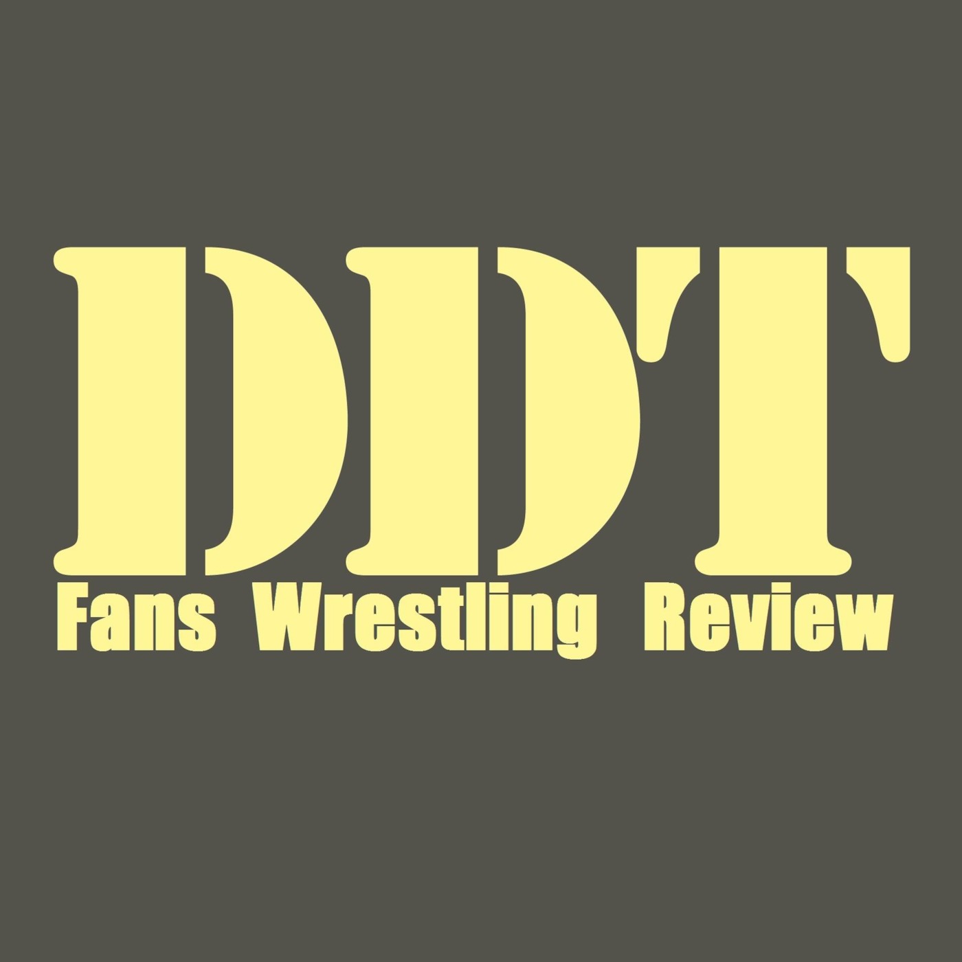 DDT: Fans of Pro Wrestling