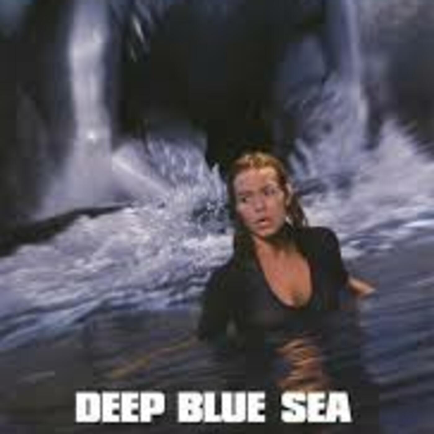 Deep Blue Sea