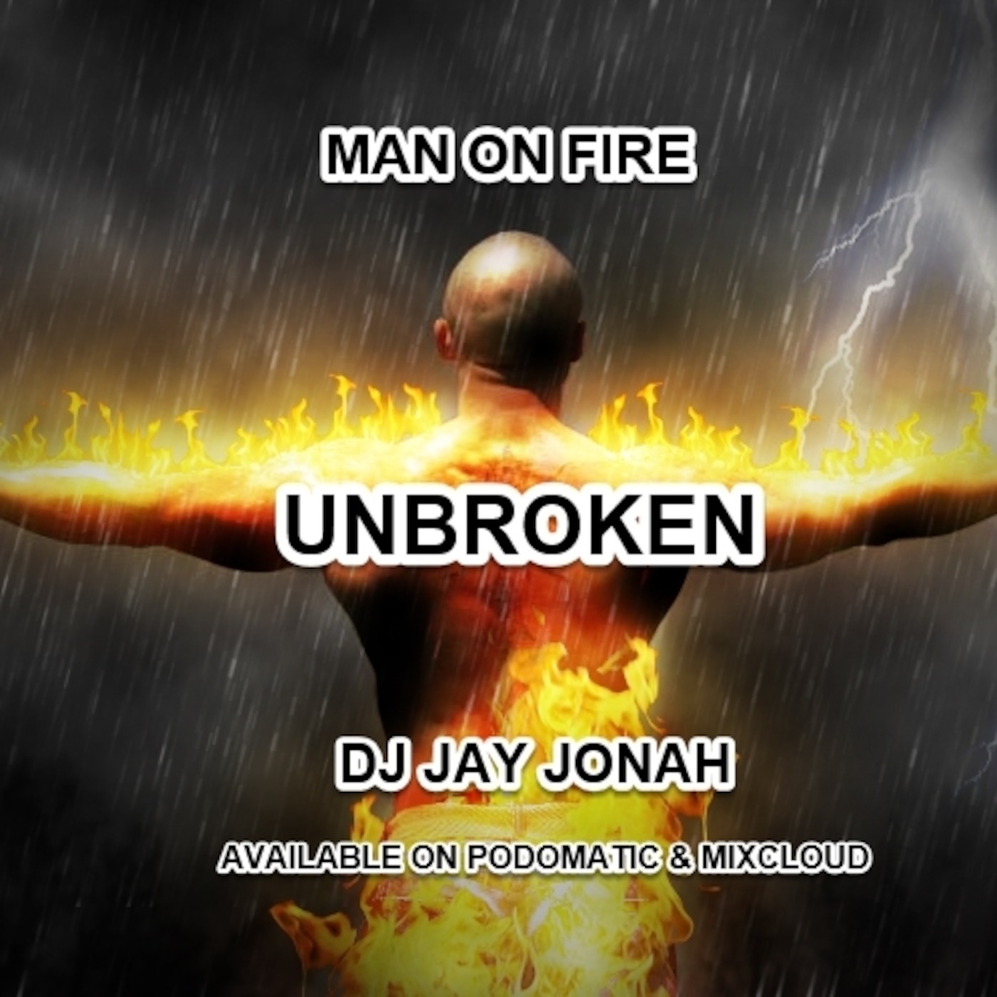 UNBROKEN MAN ON FIRE