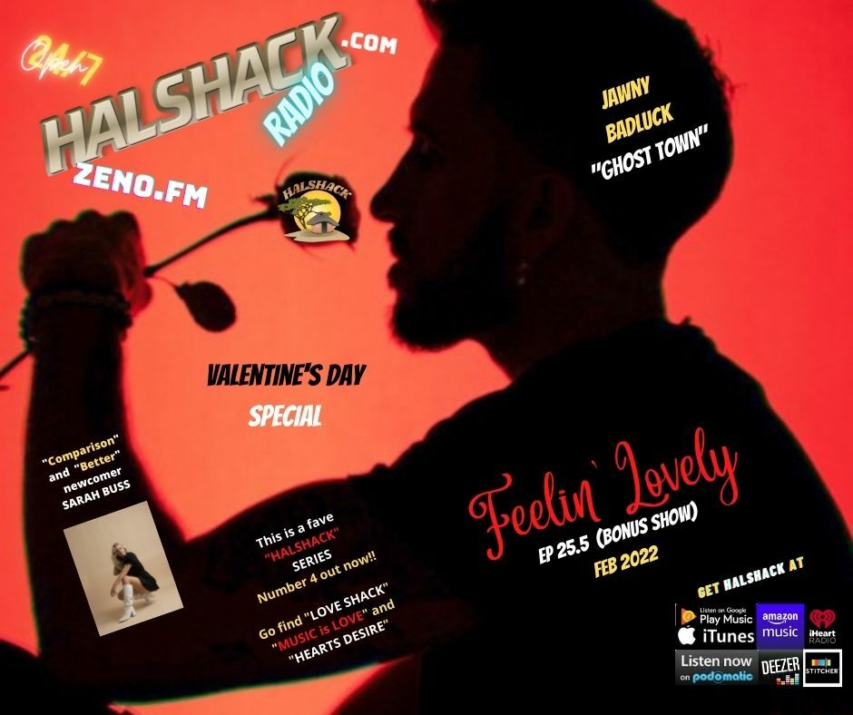 Episode 25: Halshack ep 25.5 (FEELIN' LOVELY) Feb 2022 (Valentines Day Special) bonus show