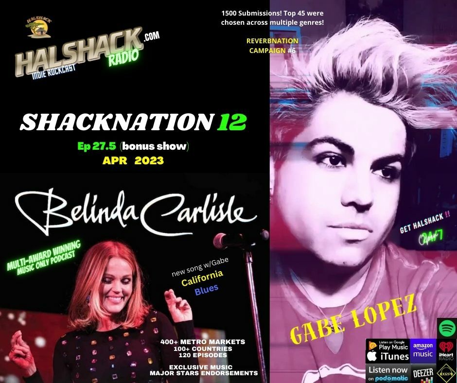 Episode 117: Halshack ep 27.5 (Shacknation 12)- Apr 2023-- (Belinda Carlisle--Gabe Lopez)- bonus show.