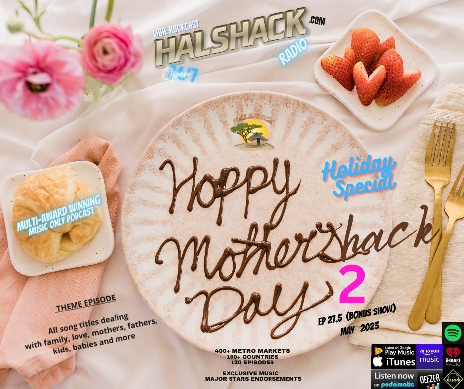Episode 120: Halshack Ep 27.5 Happy Mothershack Day 2- May 2023- Holiday Special bonus show