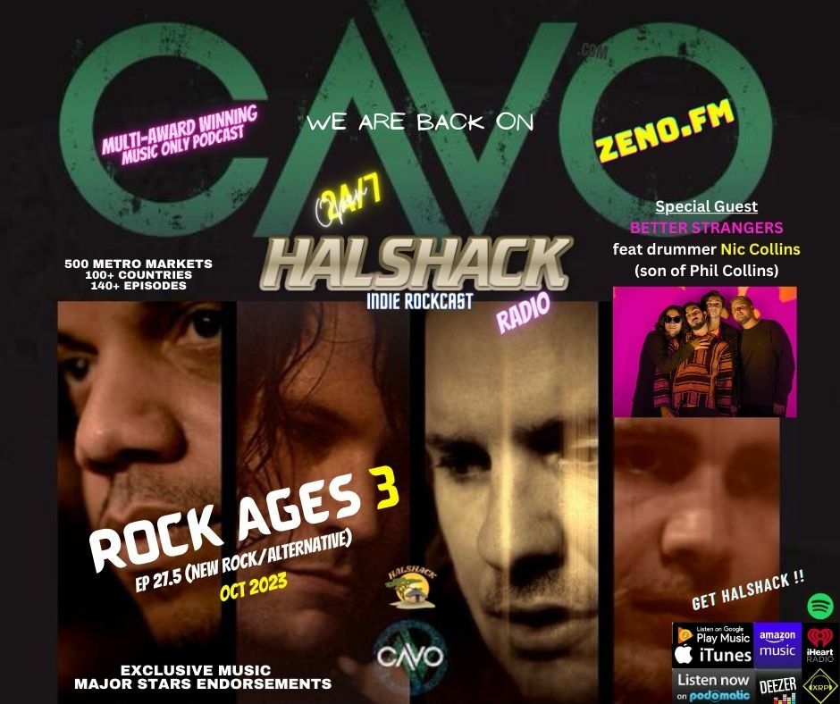 Episode 132: Halshack Ep 27.5 Rock Ages 3 (OCT 2023) -  CAVO and NIC COLLINS (Better Strangers) --new rock/alt bonus