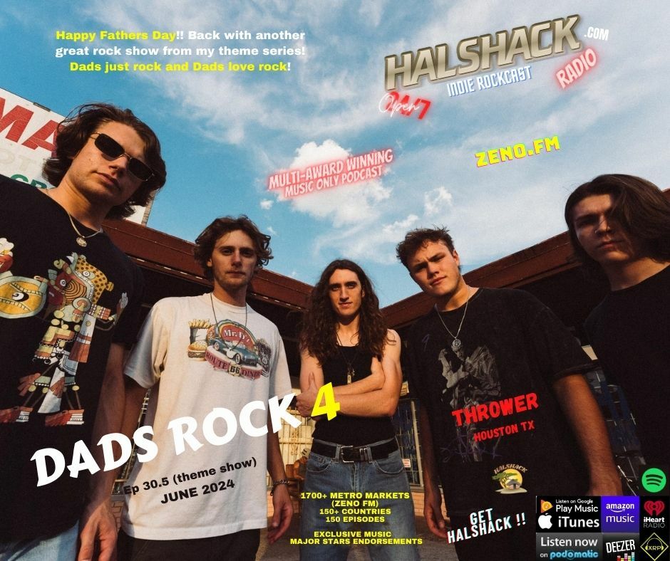 Episode 148: Halshack Ep 30.5 (DADS ROCK 4) - June 2024 (Fathers Day Special)