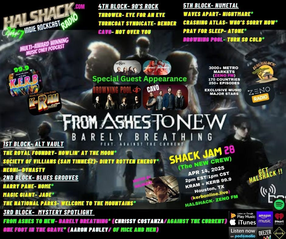Episode 210: Halshack ep 28 (The New Crew) -SHACKJAM 28-KERB-KRAM Houston, TX) -- Apr 14, 2025--- New bands From Ashes to New- Drowning Pool-- Hosted by Halshack