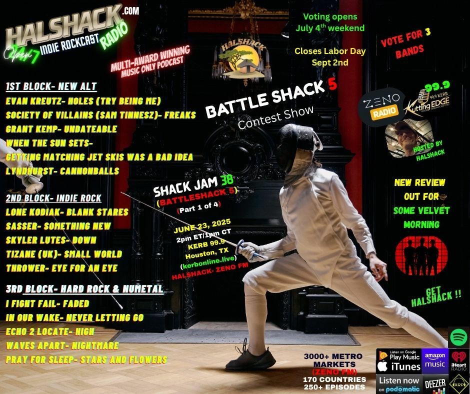 Episode 232: Halshack ep 38 (BATTLESHACK 5 contest show #1) --SHACKJAM 38--(KERB Houston, TX-- Zeno FM) -- June 23rd, 2025--contest preview show-- Hosted by Halshack