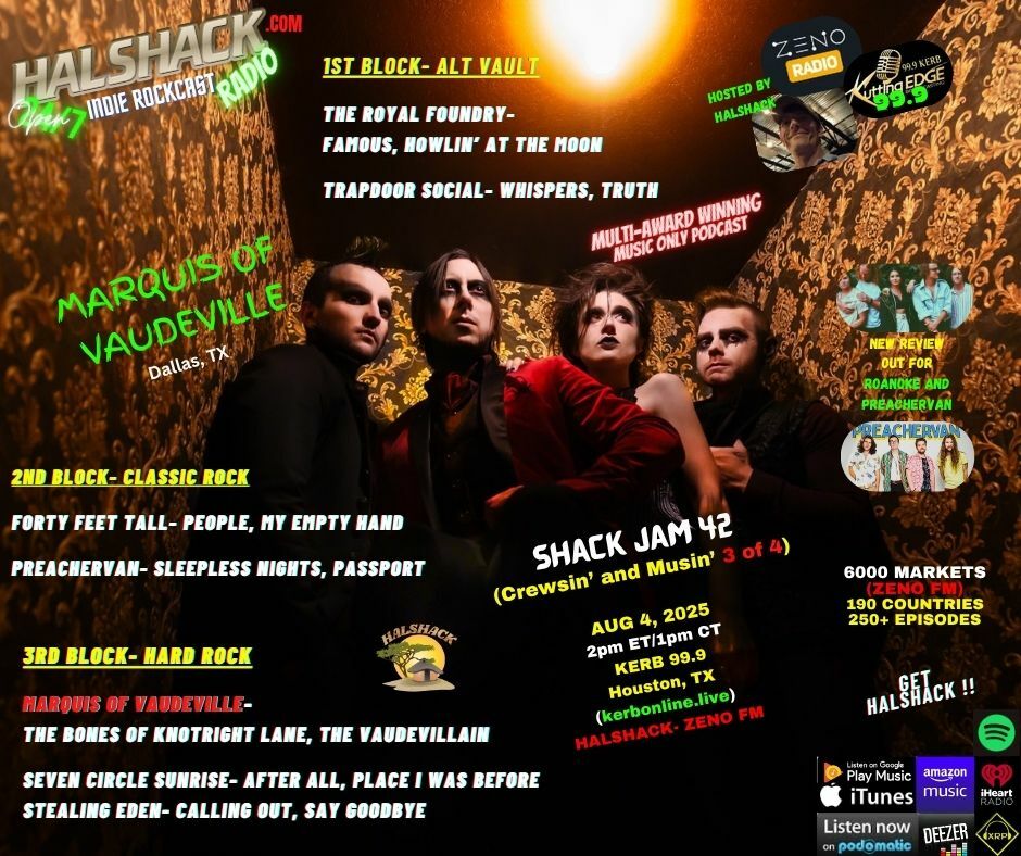 Episode 243: Halshack ep 42 (Crewsin and Musin pt 3 of 4 ) --SHACKJAM 42--(KERB Houston, TX-- Zeno FM) -- Aug 4th 2025--Crews Views reviewed bands special- Hosted by Halshack