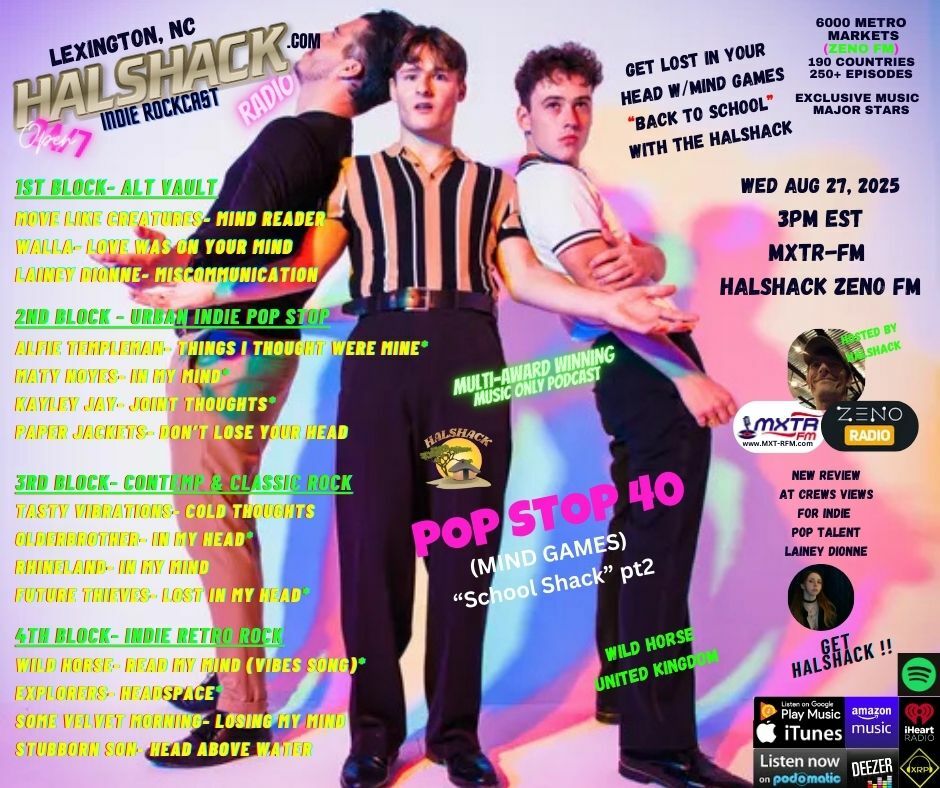 Episode 250: Halshack ep 40 (MIND GAMES)---POP STOP 40 ---MXTR-FM--- Aug 27, 2025--School Shack pt 2--theme about going back to school- hosted by Halshack