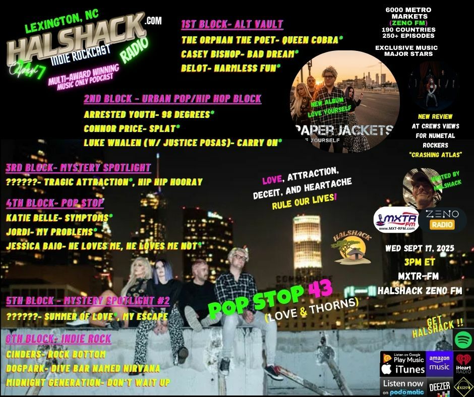 Episode 257: Halshack ep 43 (LOVE and THORNS) for MXTR-ZENO--Pop Stop 43--Sep 17, 2025 --theme show about love and life- hosted by Halshack
