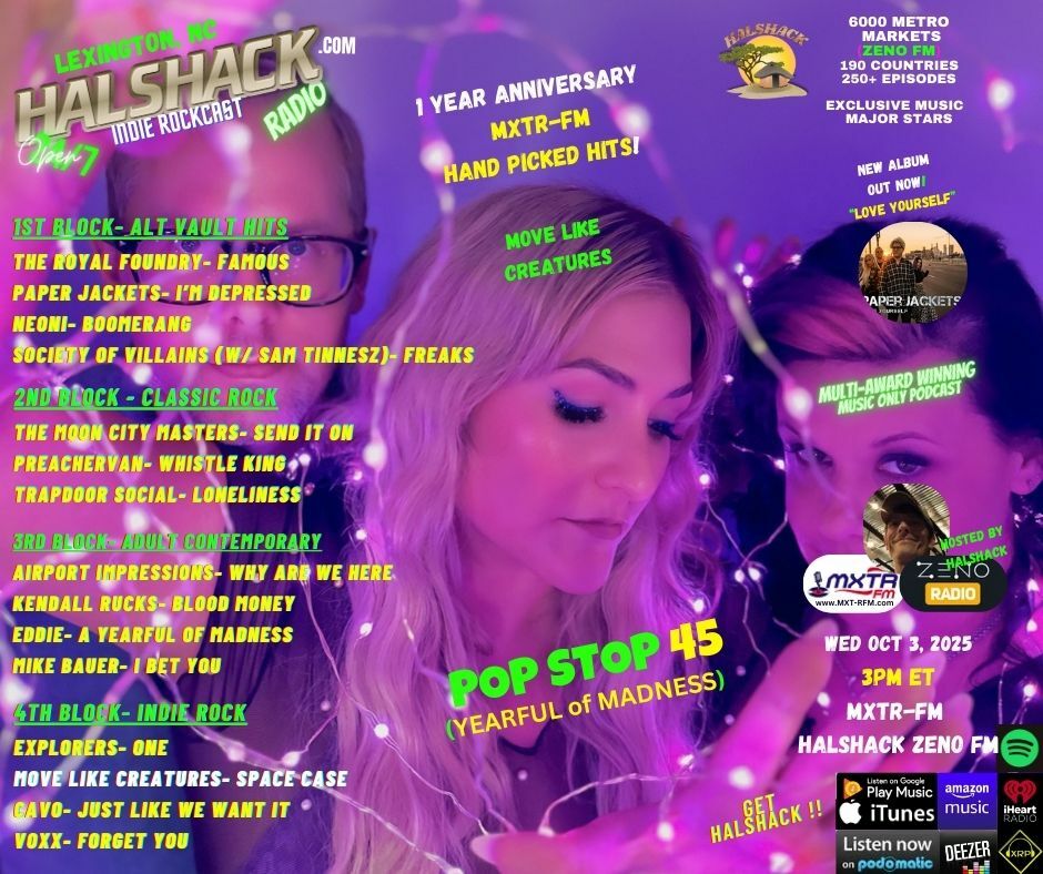 Episode 261: Halshack ep 45 (YEARFUL of MADNESS on MXTR-ZENO)--Pop Stop 45--Oct 1st, 2025 --theme show for my 1 year ann on MXTR FM- hosted by Halshack