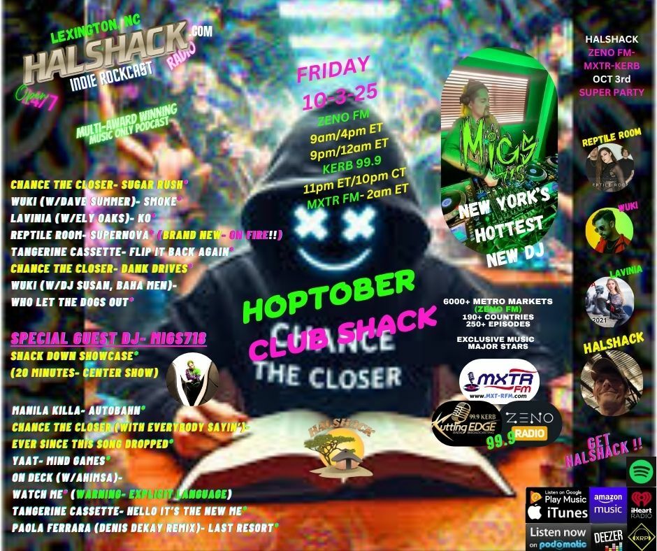 Episode 262: Halshack Special- (HOPTOBER SHACK) --Club Shack---- Oct 3, 2025 --Club mix for MXTR KERB ZENO FM- with Mgs718- hosted by Halshack