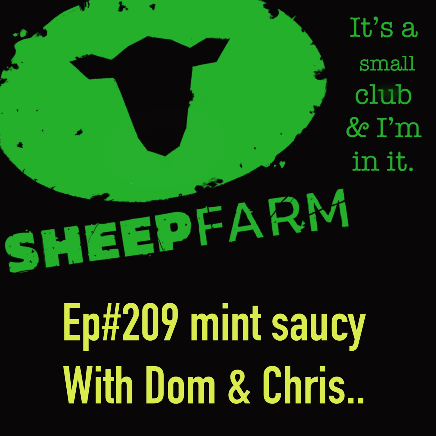 Episode 196: [SF209] Dom & Chris Mint Sauce Chronicles