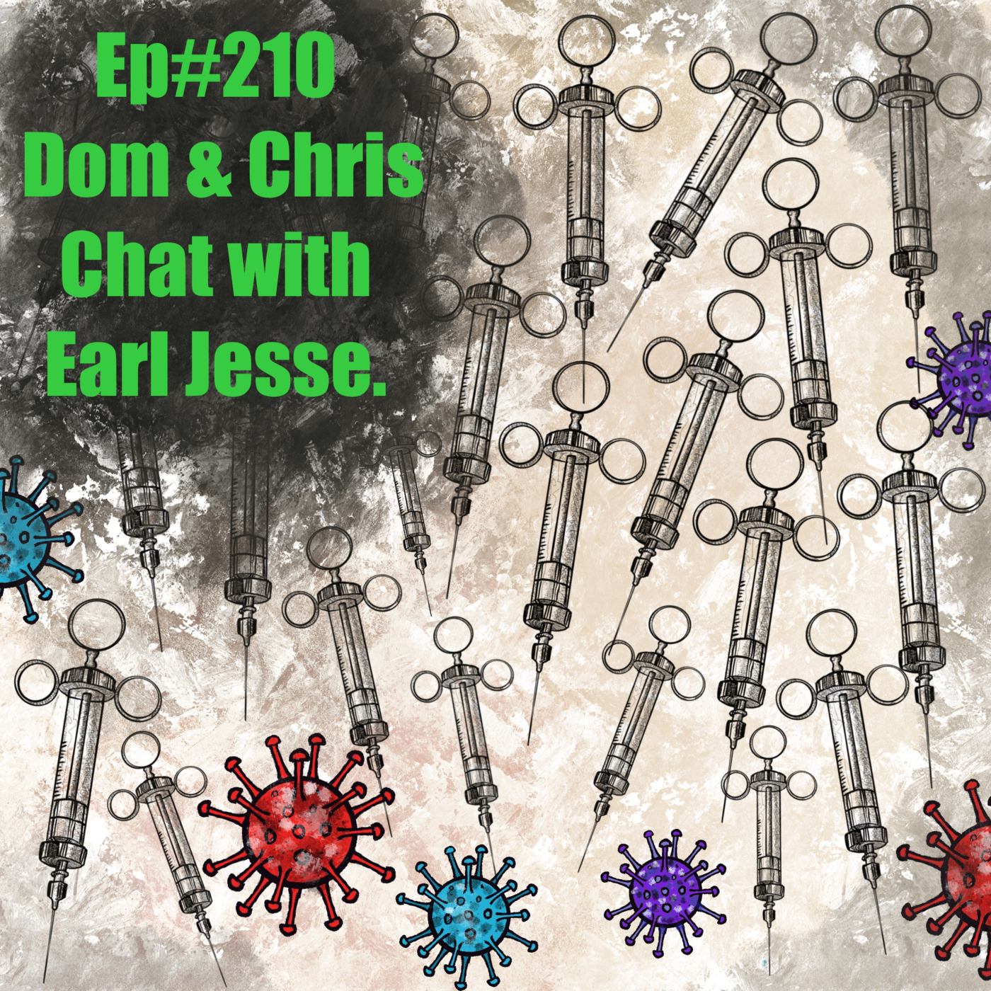 Episode 197: [SF210] Dom & Chris Chat With Earl Jesse