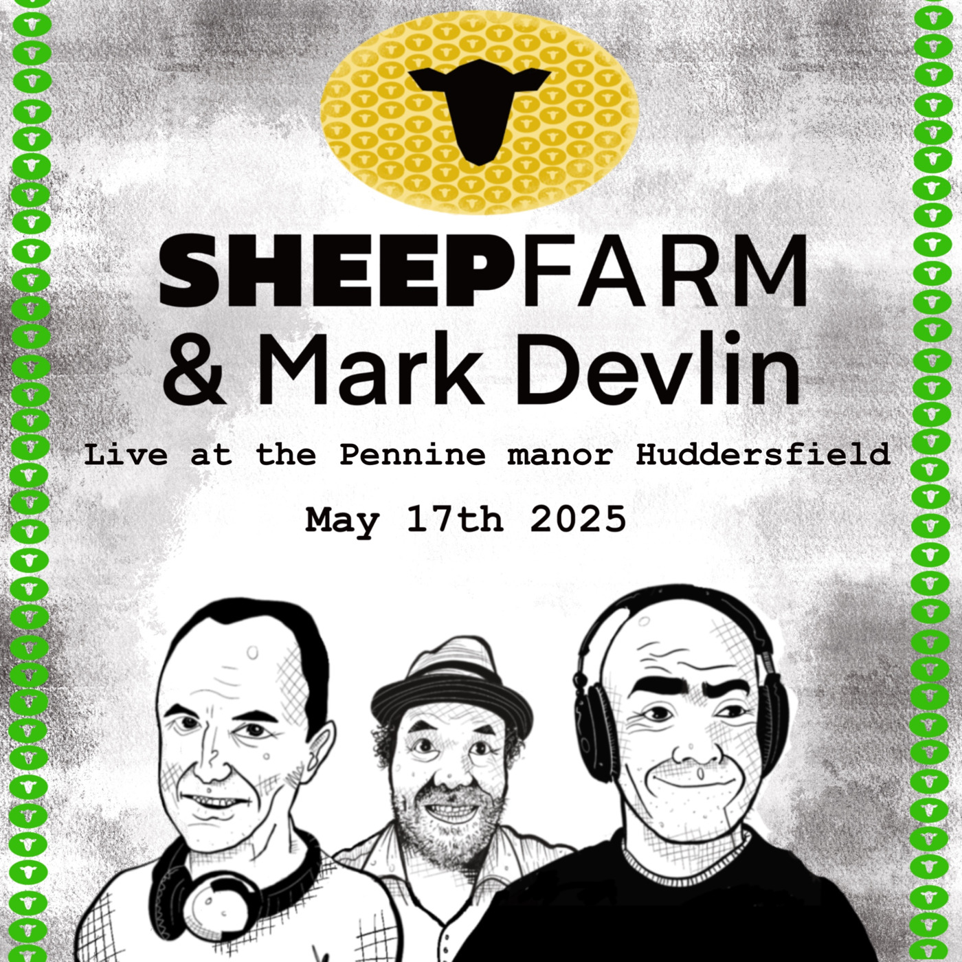 Sheep Farm Live Event May 17th 2025 (Dom, Chris & Mark Devlin + Q&A)