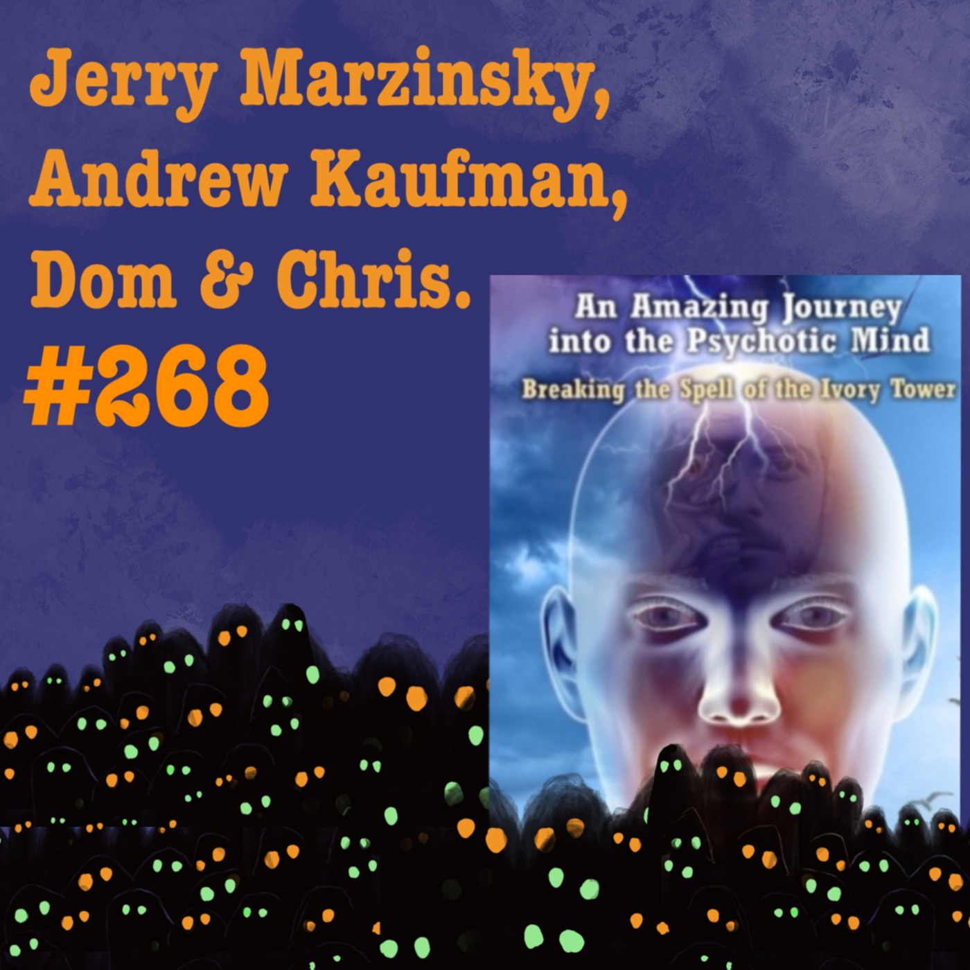 Episode 250: [SF268] Jerry Marzinsky (www.jerrymarzinsky.com) & Dr Andy Kaufman (www.andrewkaufmanmd.com) podcast episode