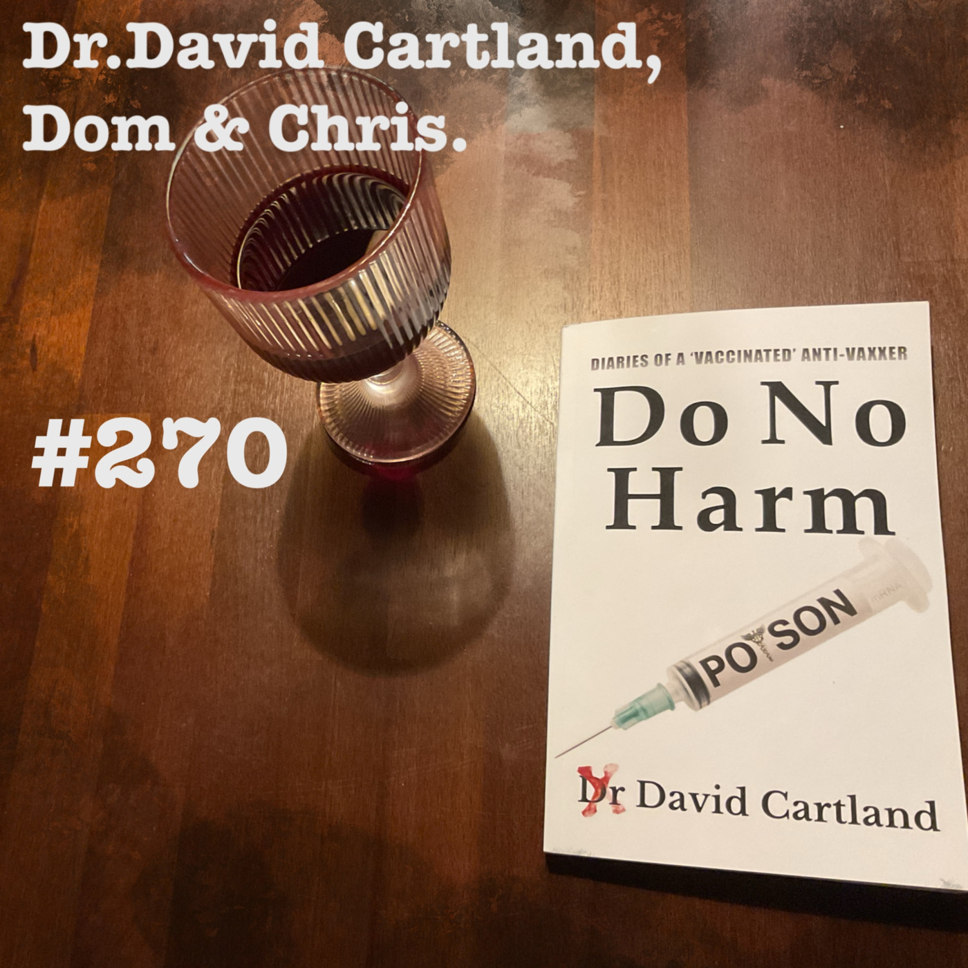 Episode 254: [SF270] Dr Dave Cartland - Do No Harm (https://www.youtube.com/@davidcartland) podcast episode
