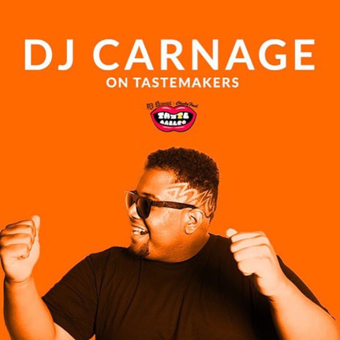 EP008 Dj Carnage on Tastemakers