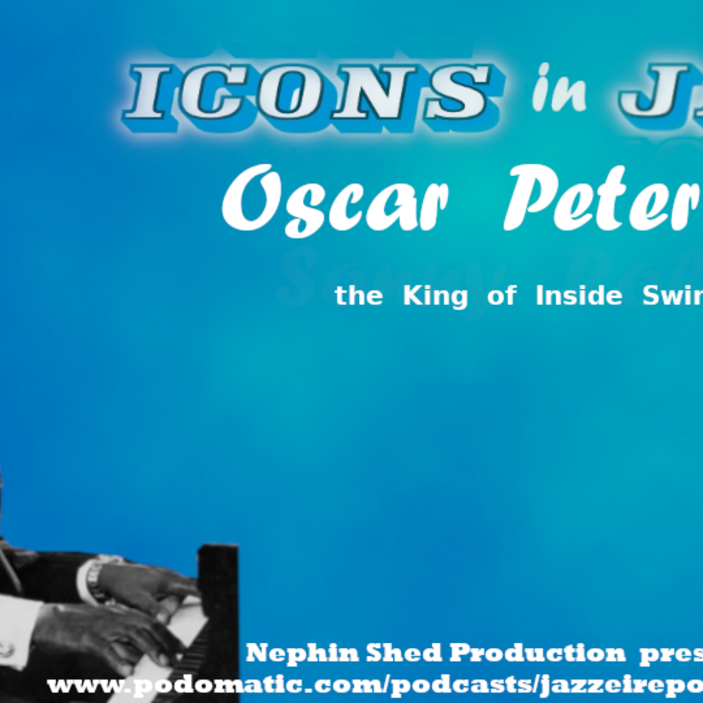 Icons in Jazz Vol 39 Oscar Peterson - the King of Inside Swing episode artwork