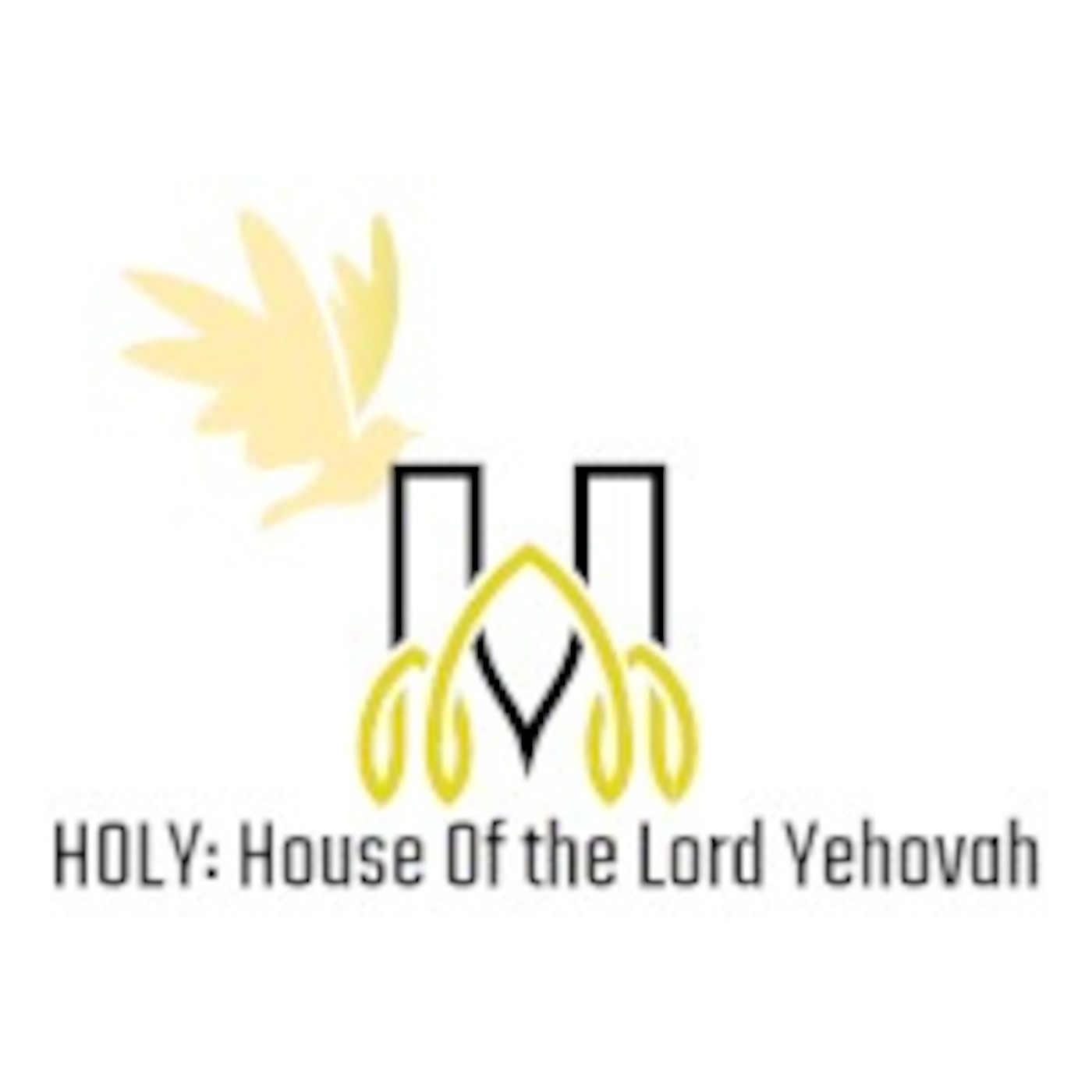 HOLY: House Of the Lord Yehovah