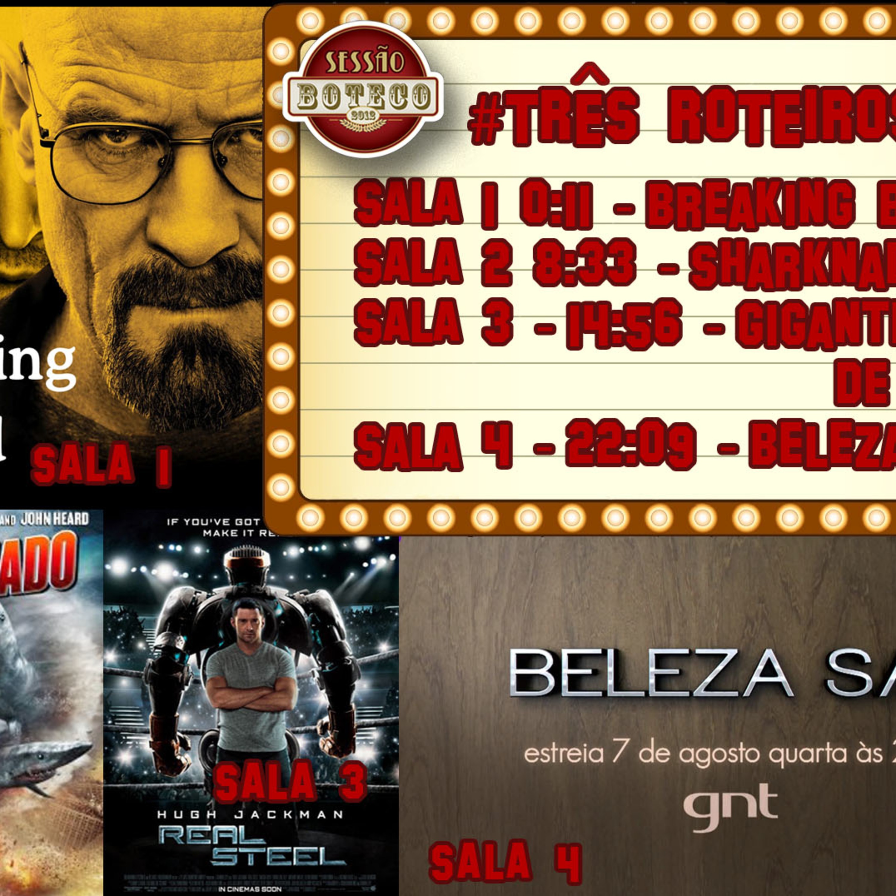 #3Roteiros +1 - Breaking Bad, Sharknado, Gigantes de Aço e Beleza S/A episode artwork