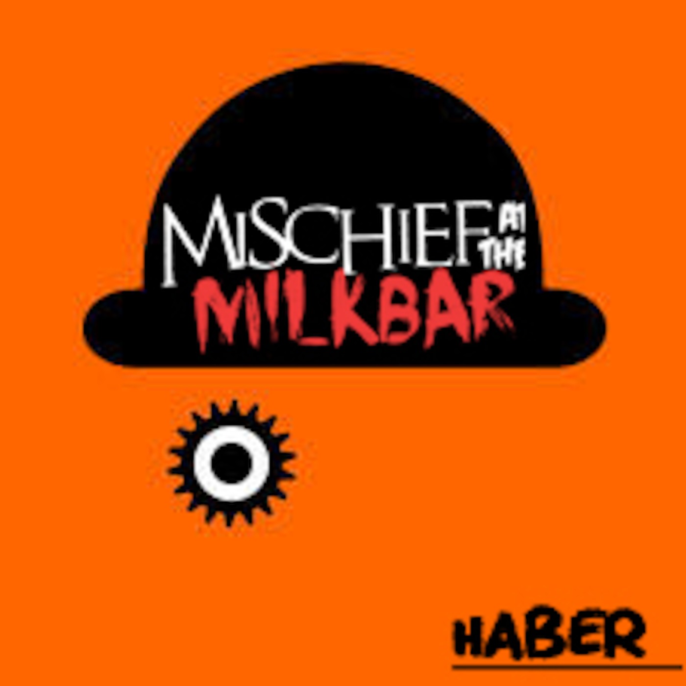 Mischief at the Milkbar - Haber - Episode 11
