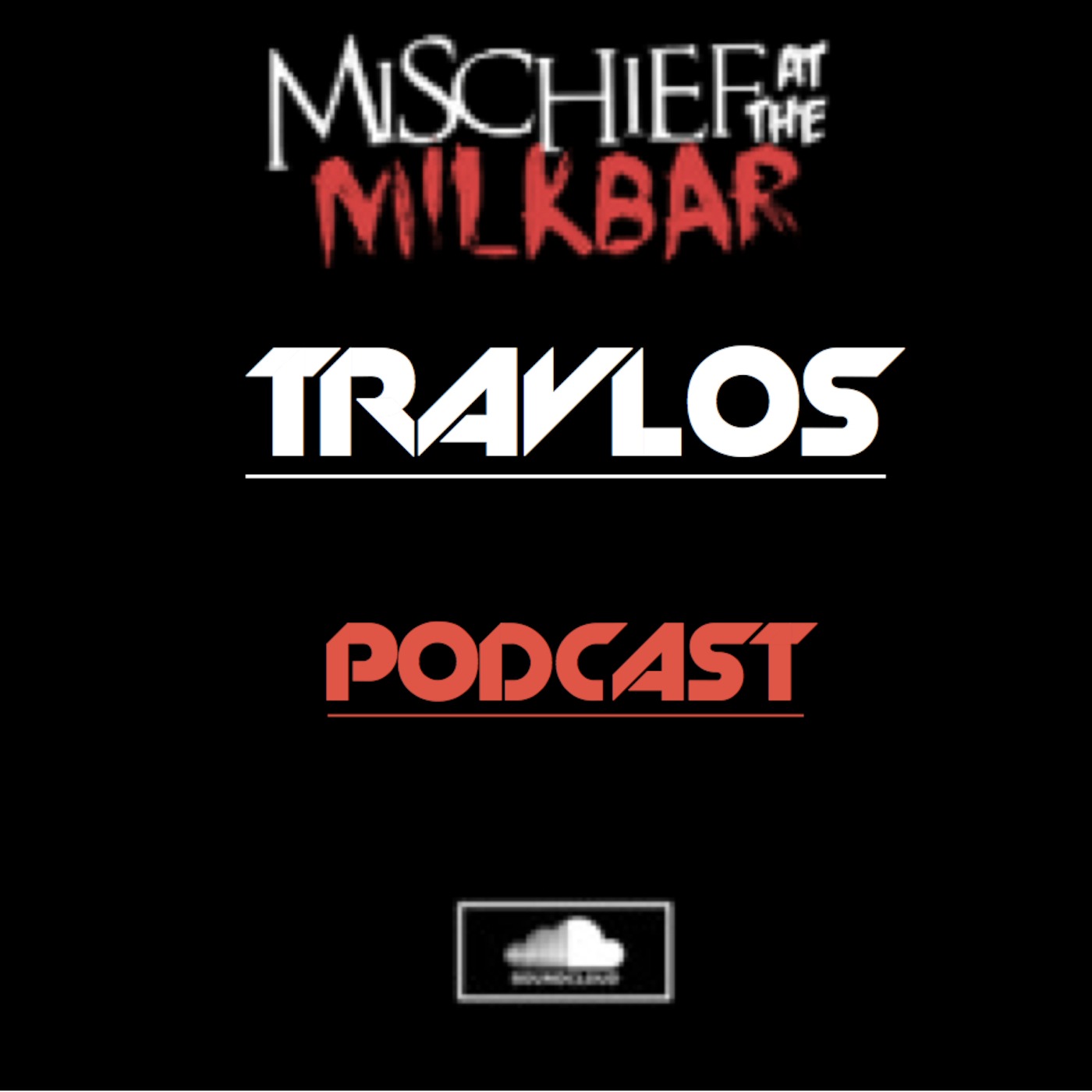 Travlos - Mischief at the Milkbar Episode 12