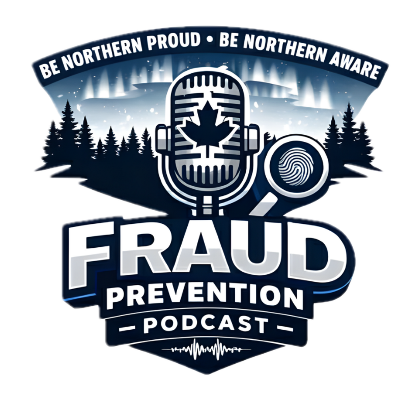 Be Northern Proud Be Northern Aware a Fraud Prevention Podcast Series