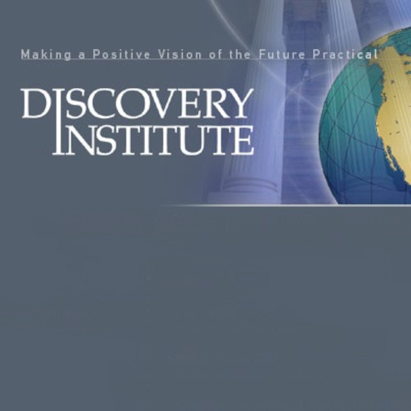 Discovery Institute's Podcast