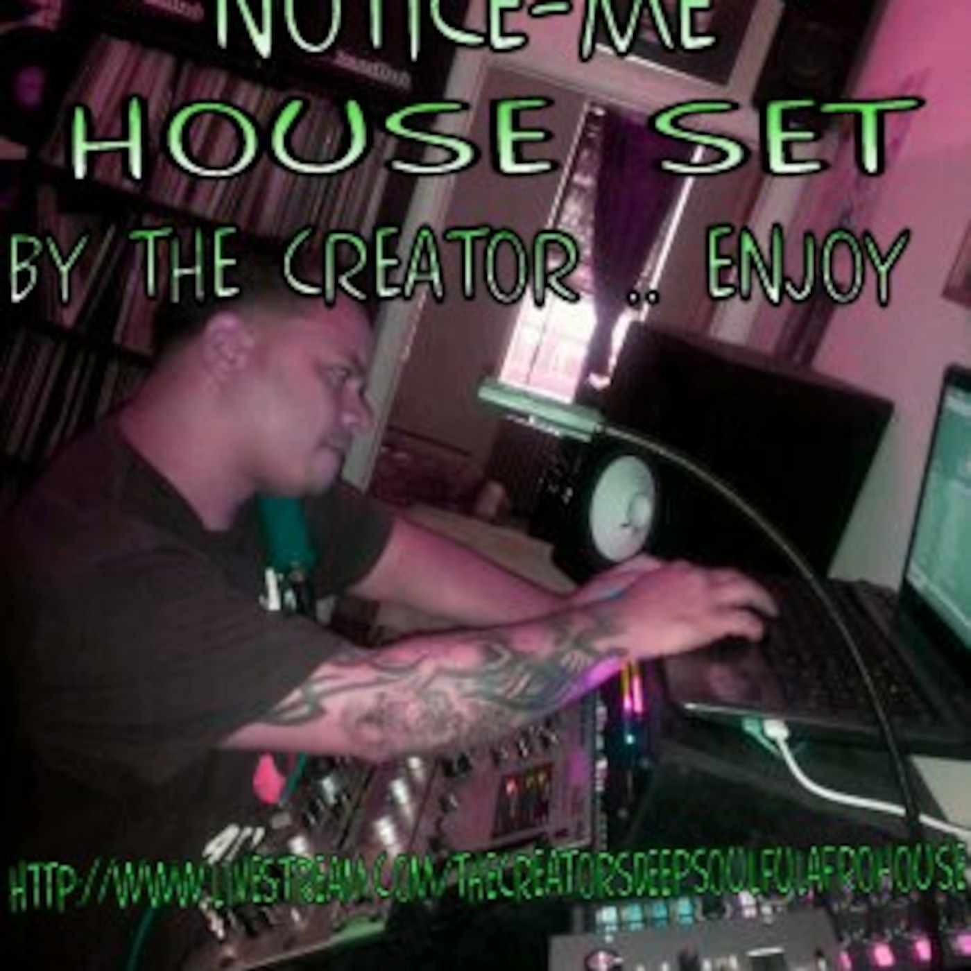 2012 NoTice Me HouSe SeT By the CreaTor .. EnJoY :-) episode artwork