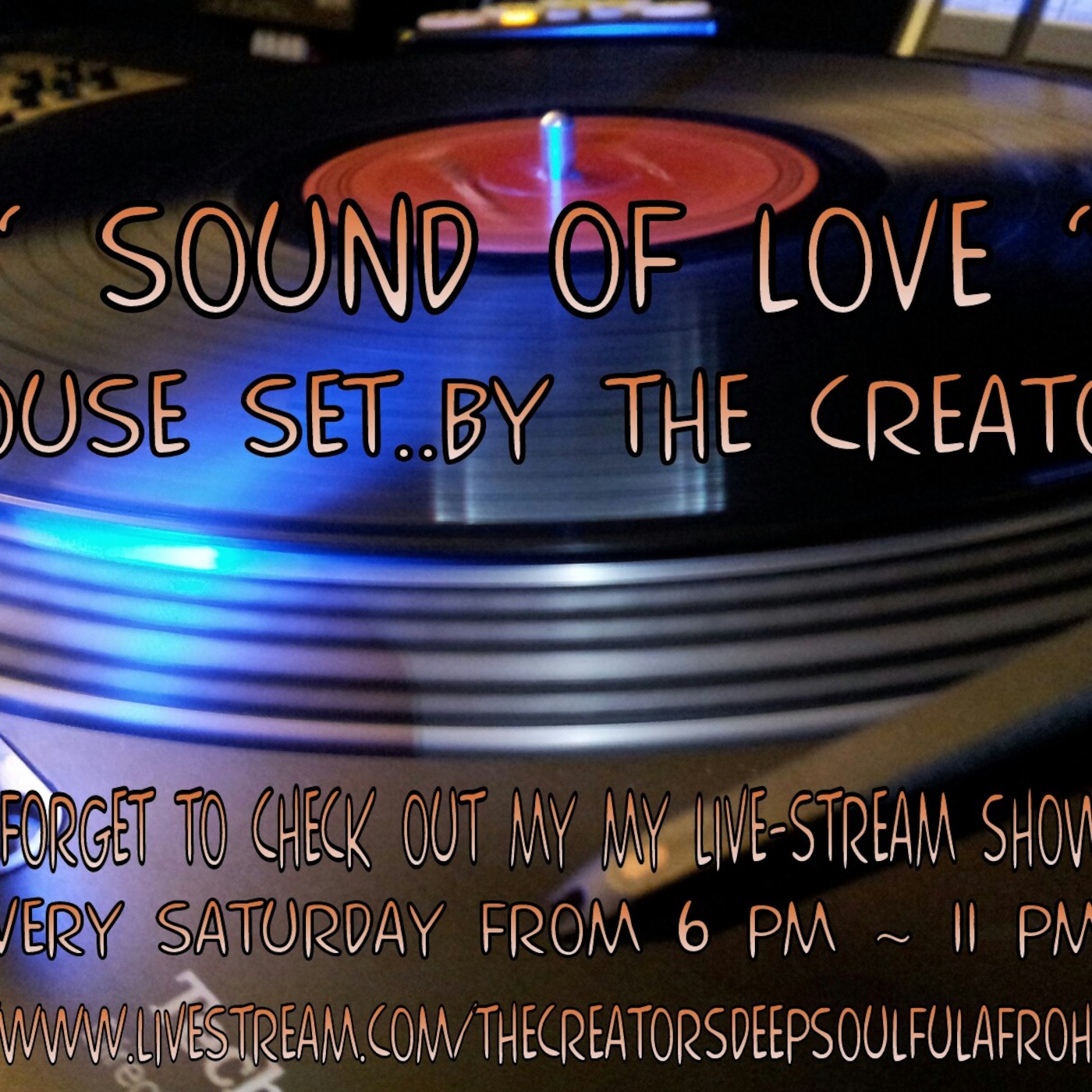 2012 SoUnD Of LoVe HouSe SeT By The CreaTor EnJoY :-0) episode artwork