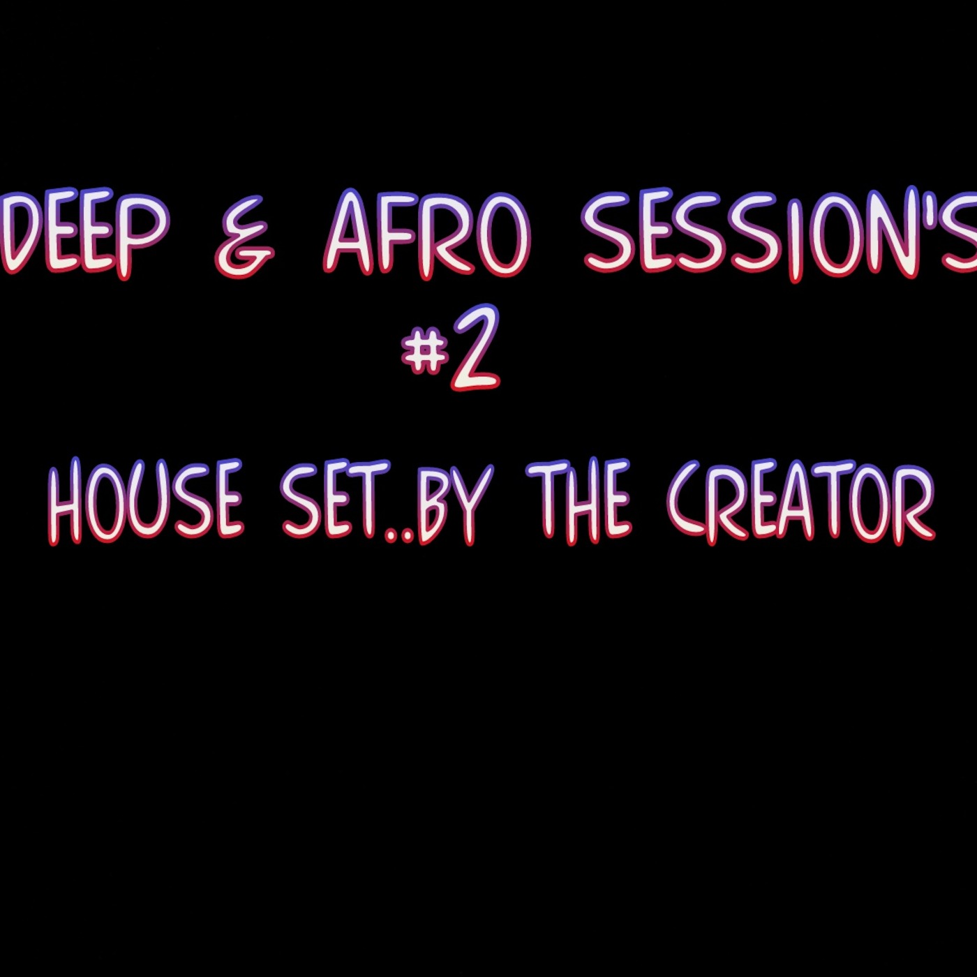 2013 DEEP & AFRO SESSIONS 2 HouSe SeT By The CreaToR EnJoY :-) episode artwork