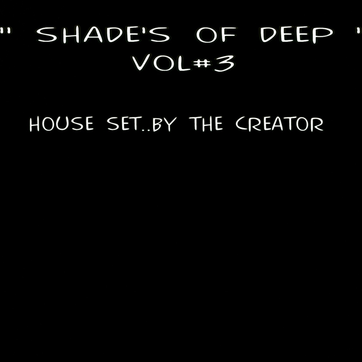 2013 SHADE's OF DEEP Volume 3 By The CReator ! EnJoY episode artwork