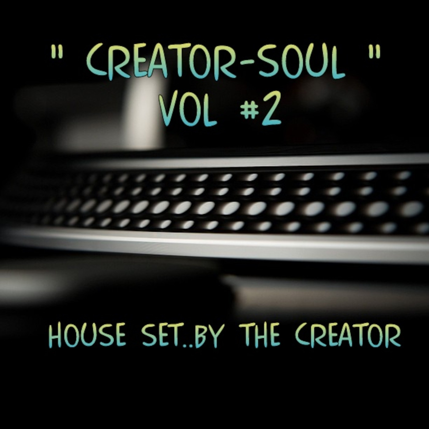 2013 CreaToR SouL Vol 2 HouSe SeT By The CreaToR..EnJoY :-) episode artwork