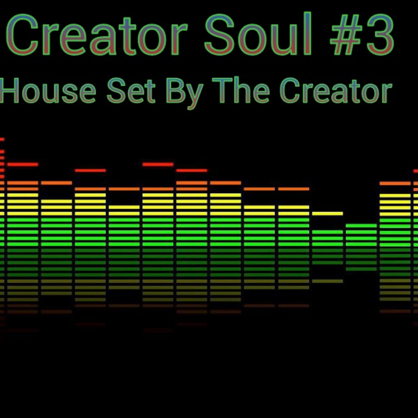 2013 CreaToR SouL Vol 3 HouSe SeT By The CreaTor ... EnJoY episode artwork
