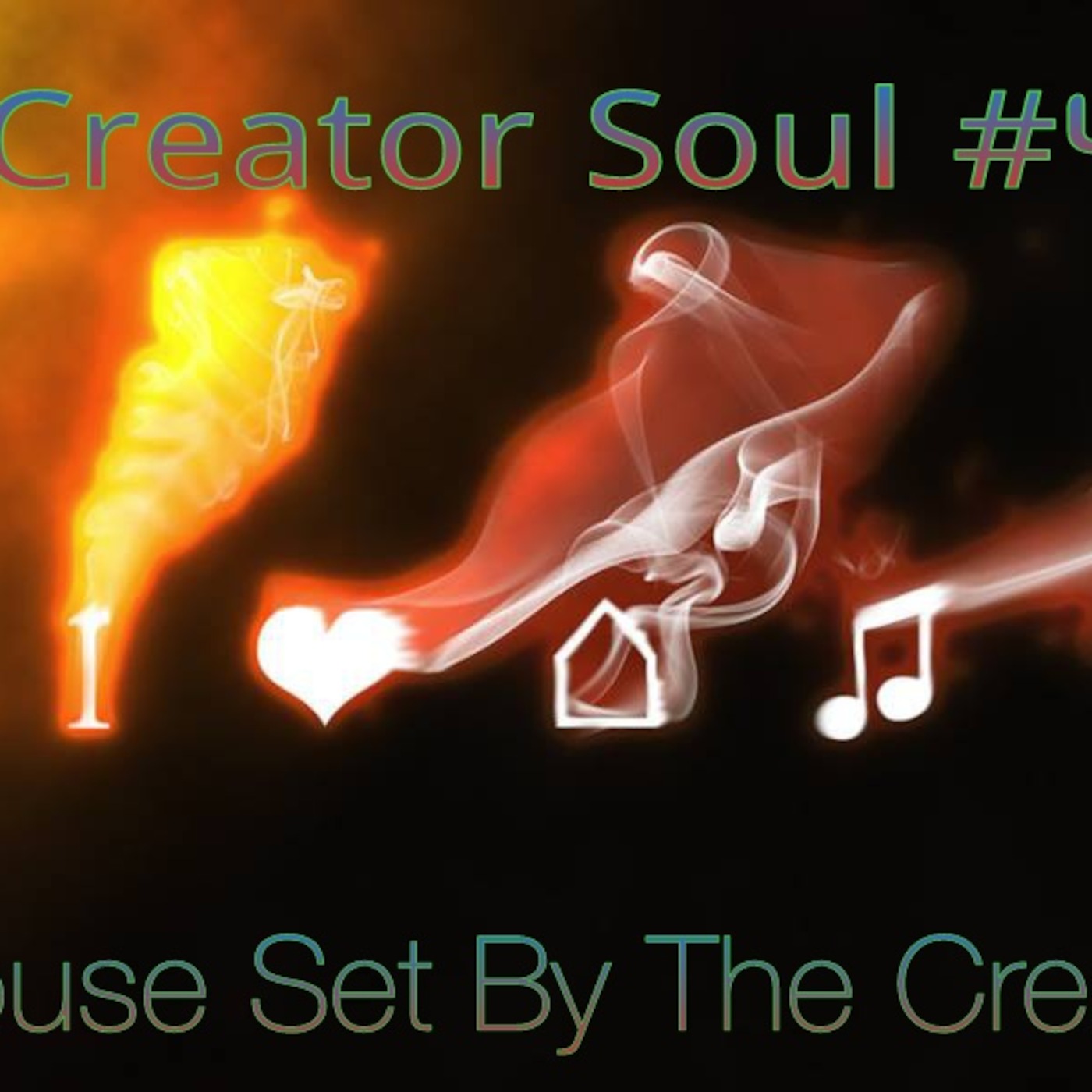 2013 CreaToR SouL Vol 4 HouSe SeT By The CreaTor ... EnJoY episode artwork