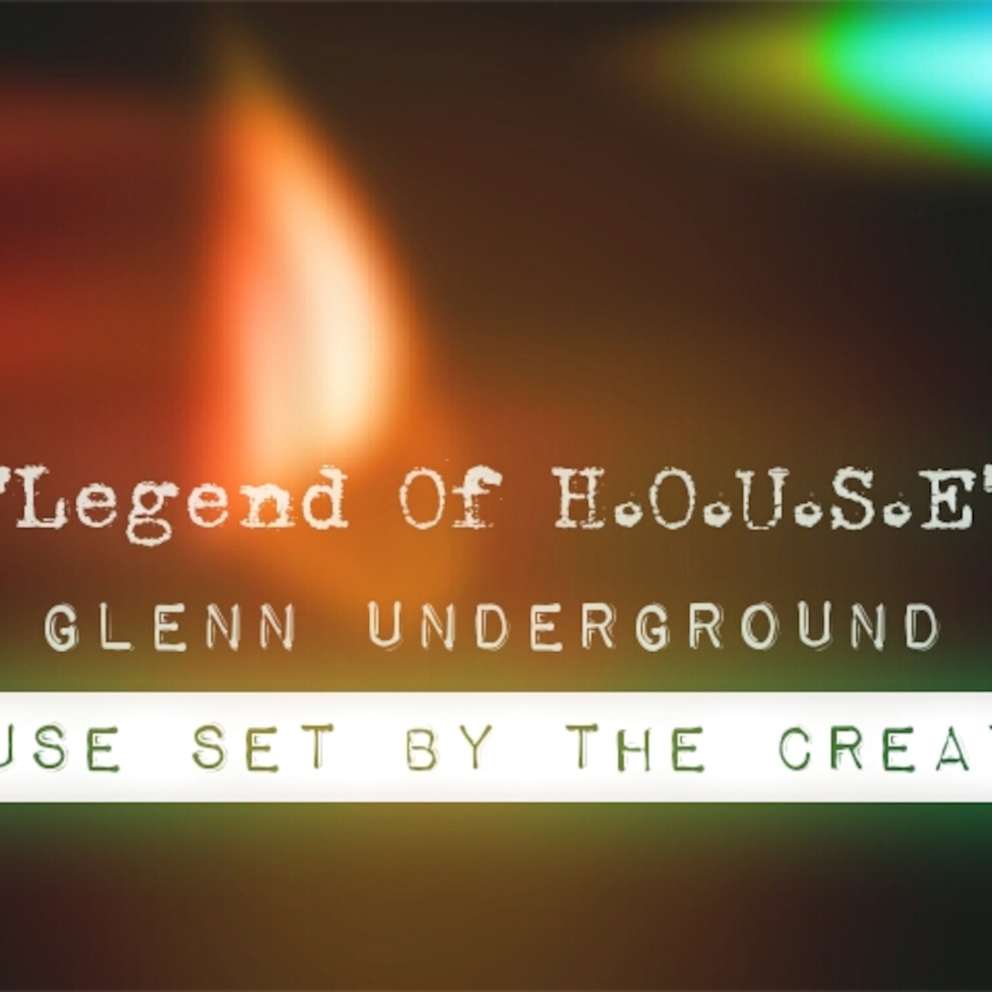 2013 Legend Of HOUSE Glenn Underground House SeT By The CreaTor .. EnJoY :-) episode artwork