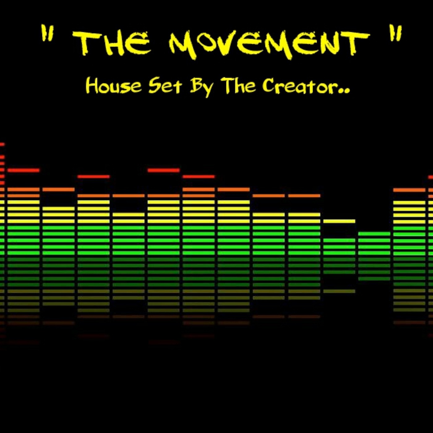 2013 The MoVeMeNT HouSe SeT By The CreaToR.. EnJoY :-) episode artwork